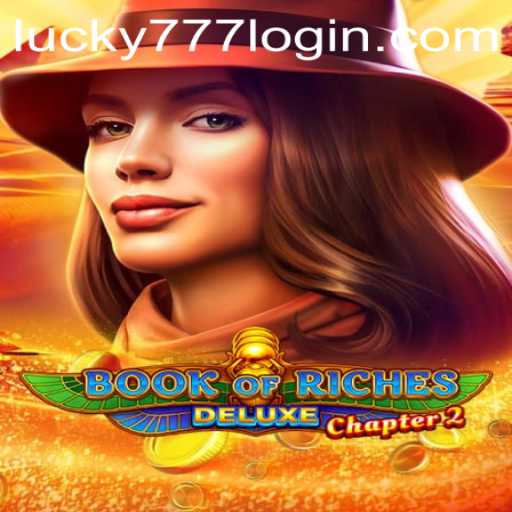 The Enchanting Journey of BookofRichesDeluxeChapter2: Unravel the Mystery with Lucky777