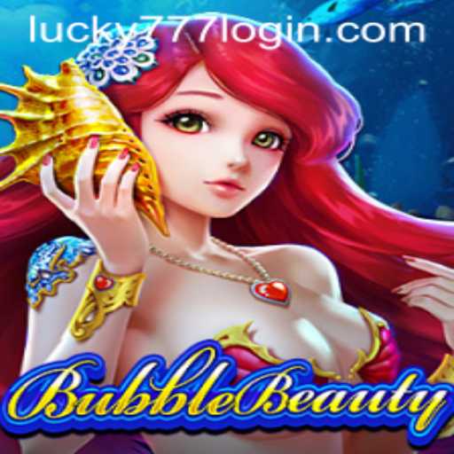 Discover the Thrilling World of BubbleBeauty and Unlock Your Luck with Lucky777