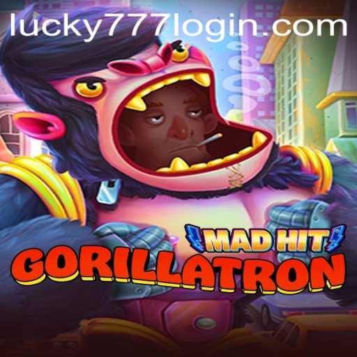 The Exciting World of MadHitGorillatron: Embrace the Thrill of Lucky777