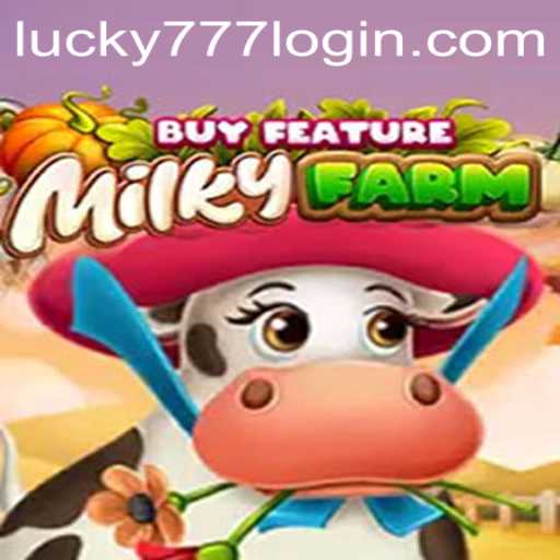 Exploring the Enchanting World of MilkyFarmBuyFeature: A Journey with Lucky777