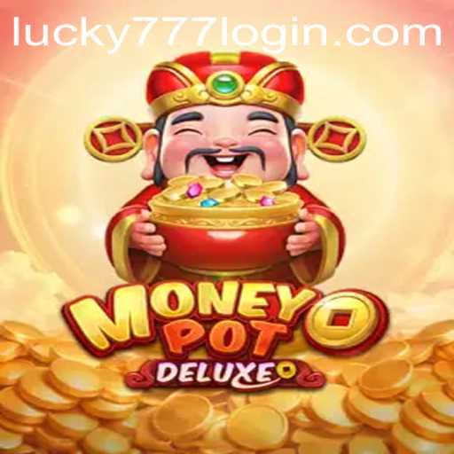 Unveiling MoneyPotDELUXE: A Modern Twist to Gaming with a Lucky777 Spin